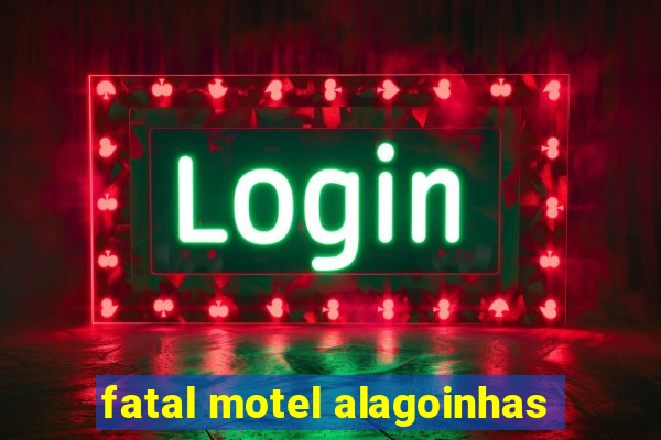 fatal motel alagoinhas